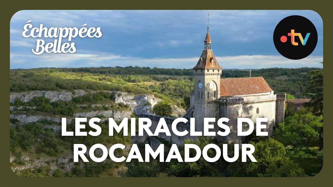 Le Quercy : Rocamadour, la cité médiévale aux 126 miracles - Échappées belles 7 décembre 2024