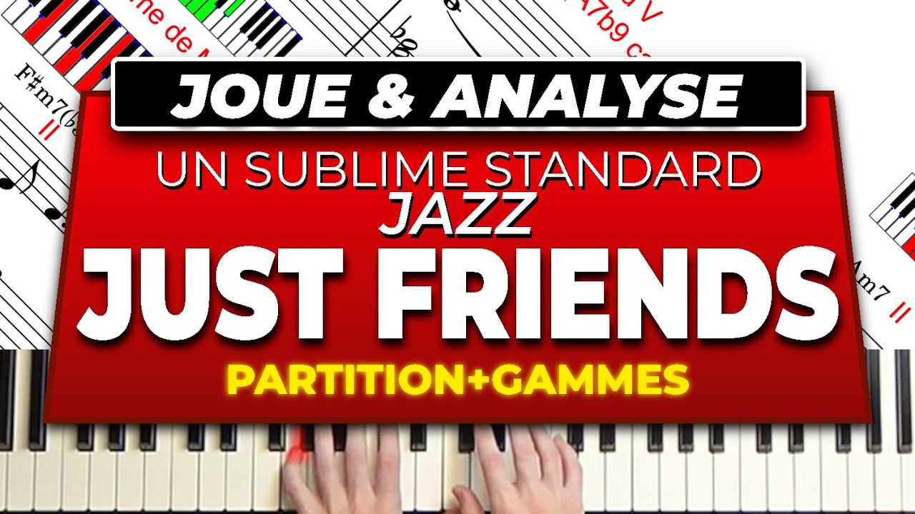 Joue et analyse un sublime standard JAZZ - JUST FRIENDS