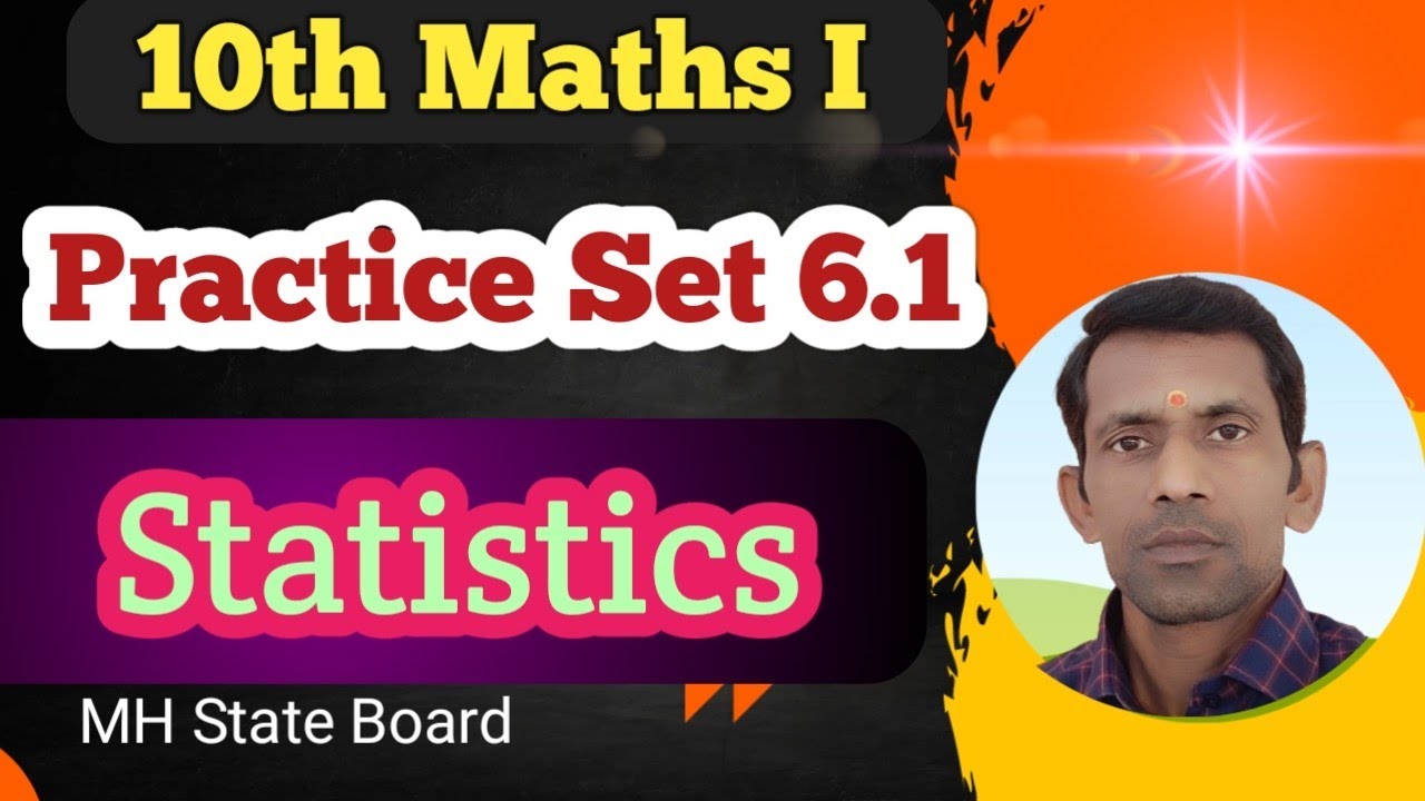 Class 10 Maths Algebra Practice Set 6.1 |  Statistics Practice Set 6.1