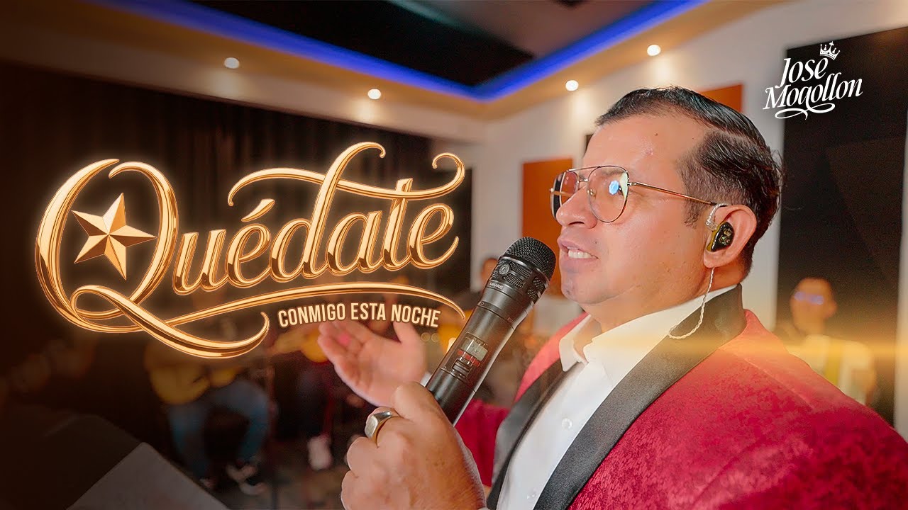 Qu&eacute;date Conmigo Esta Noche - Jos&eacute; Mogoll&oacute;n  (Video Oficial)