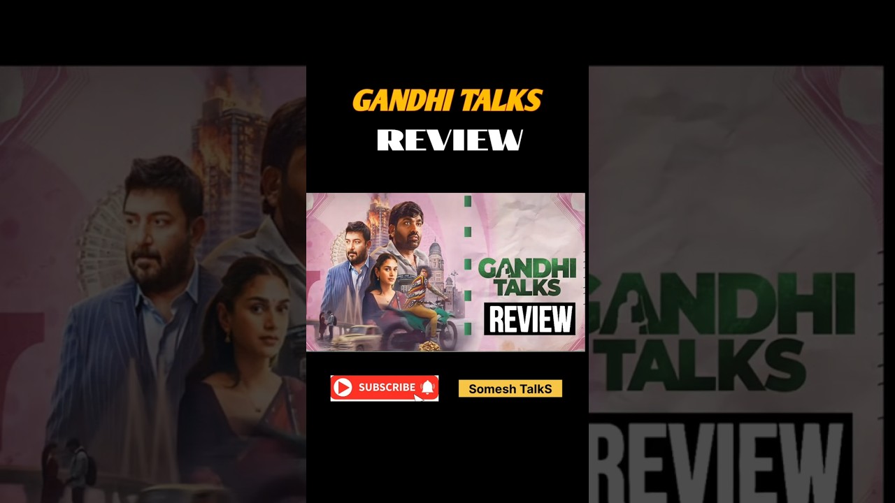 GANDHI TALKS Movie Review | Aravind Swamy | Vijay Sethupathi | Aditi Rao | SOMESH TALKS