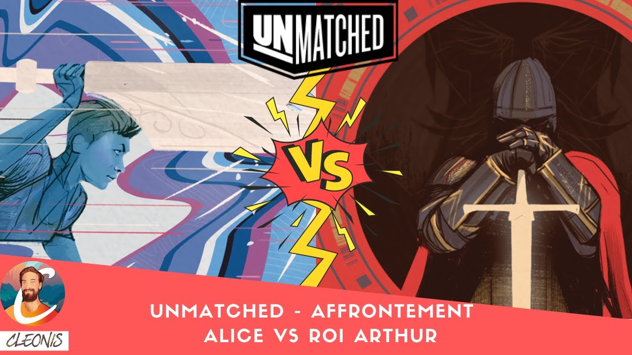 Unmatched - Affrontement - Alice VS Roi Arthur