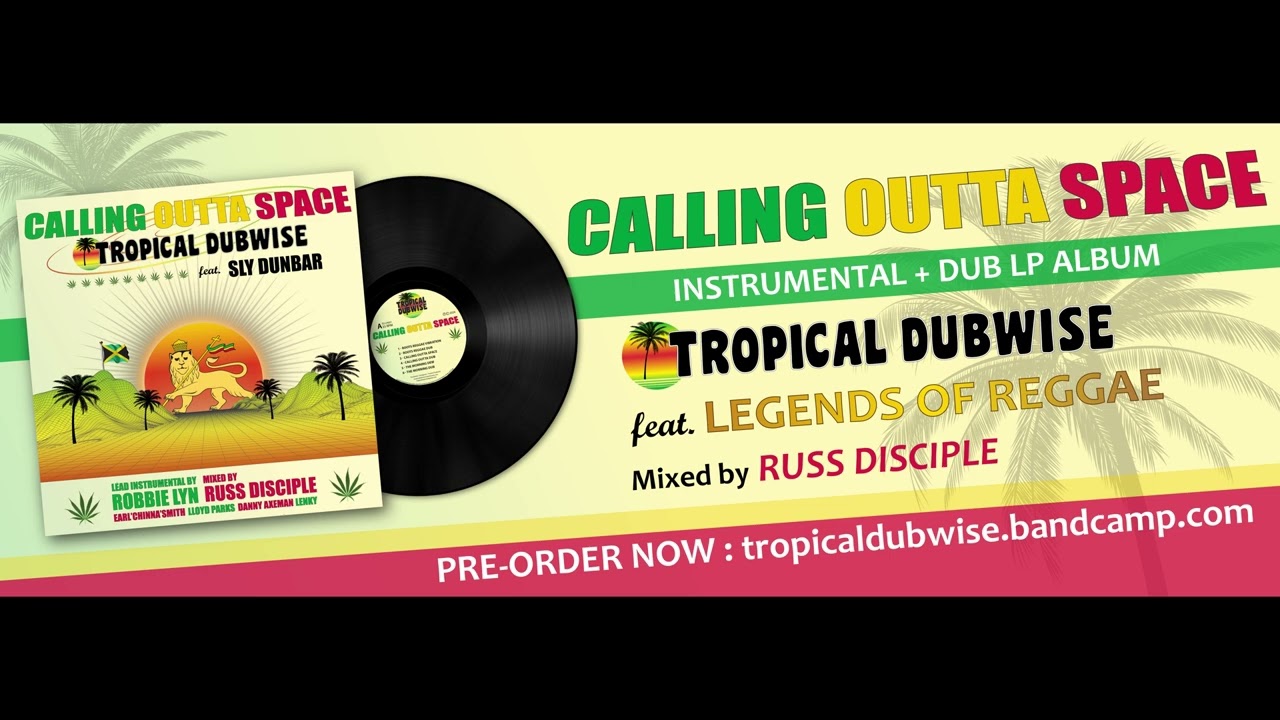 TROPICAL DUBWISE - CALLING OUTTA SPACE LP Album Sampler (Now Available for Pre-Order)