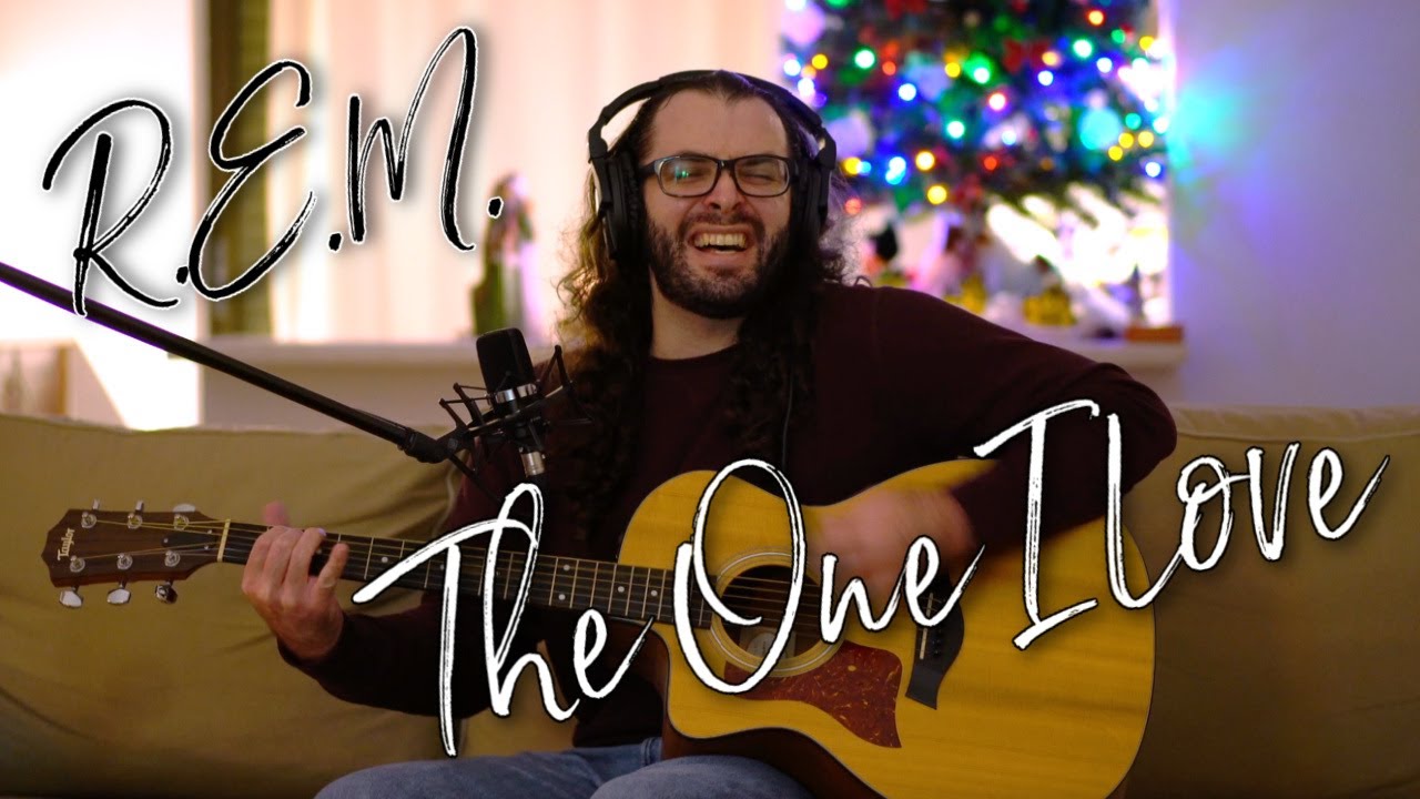 The One I Love (R.E.M.) Acoustic Cover