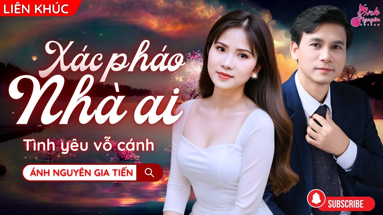 [LIÊN KHÚC] XÁC PHÁO NHÀ AI - ÁNH NGUYÊN - GIA TIẾN | TUYỂN TẬP RUMBA CHỌN LỌC HAY NHẤT 2025