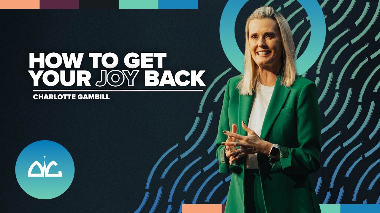 How To Get Your Joy Back | Charlotte Gambill | Destiny Worship Center