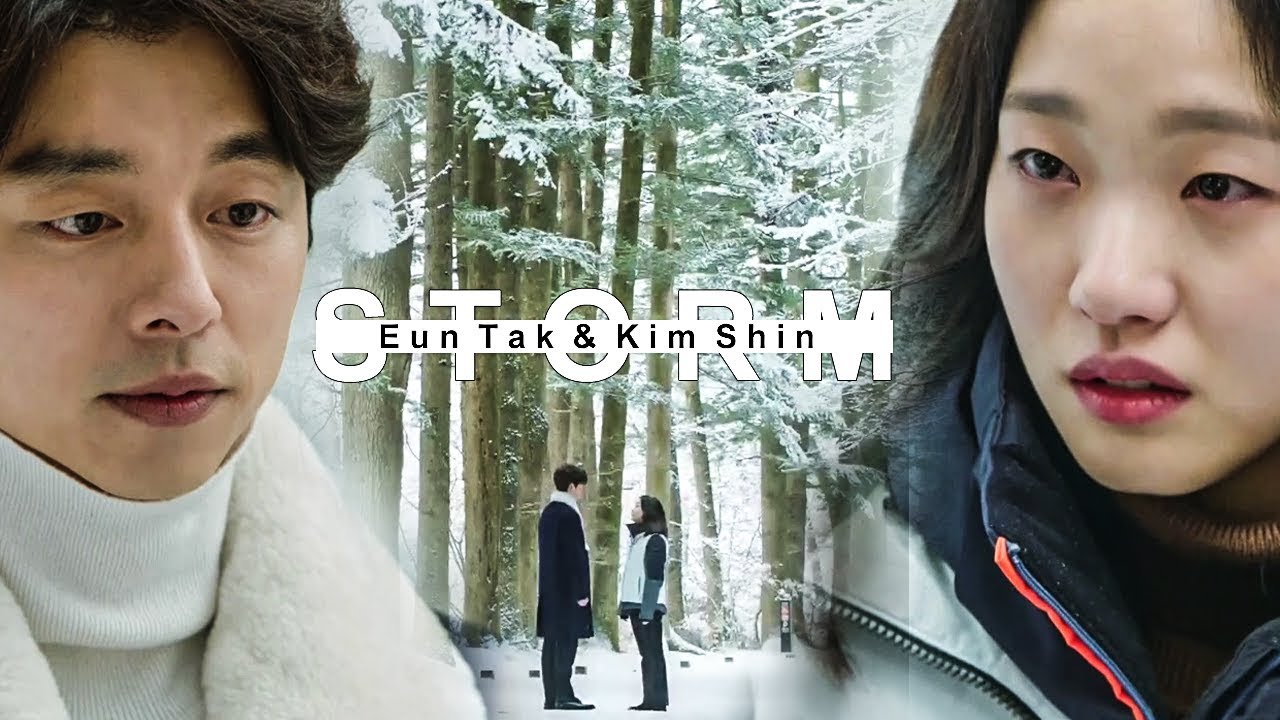 Kim Shin and Eun Tak || Storm [Goblin MV]
