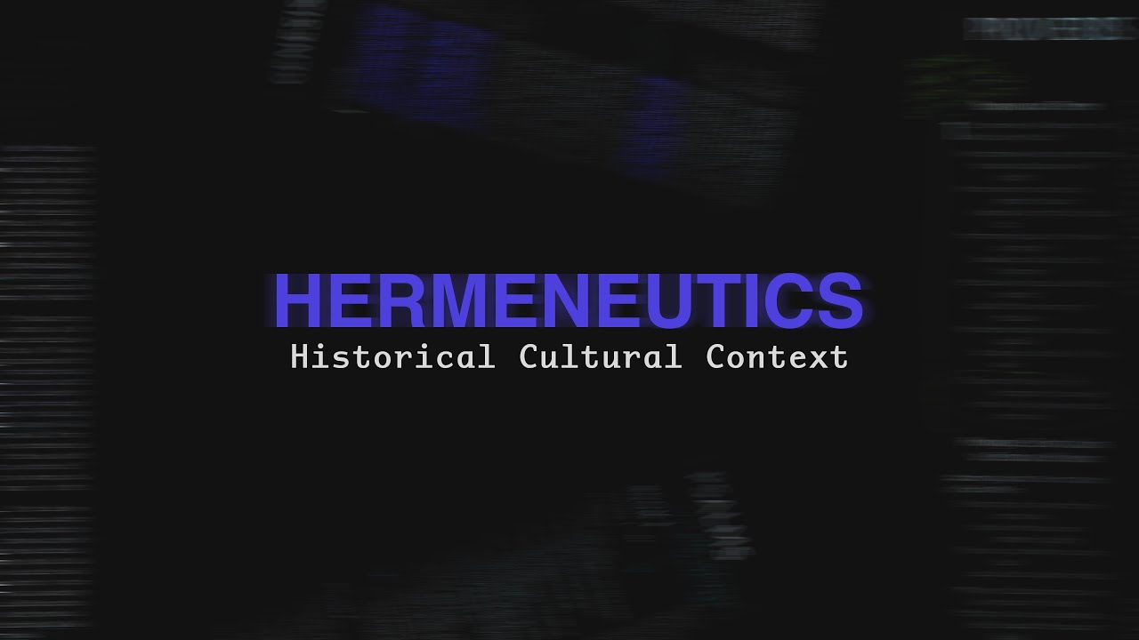 Historical Cultural Context | How To Interpret Your Bible