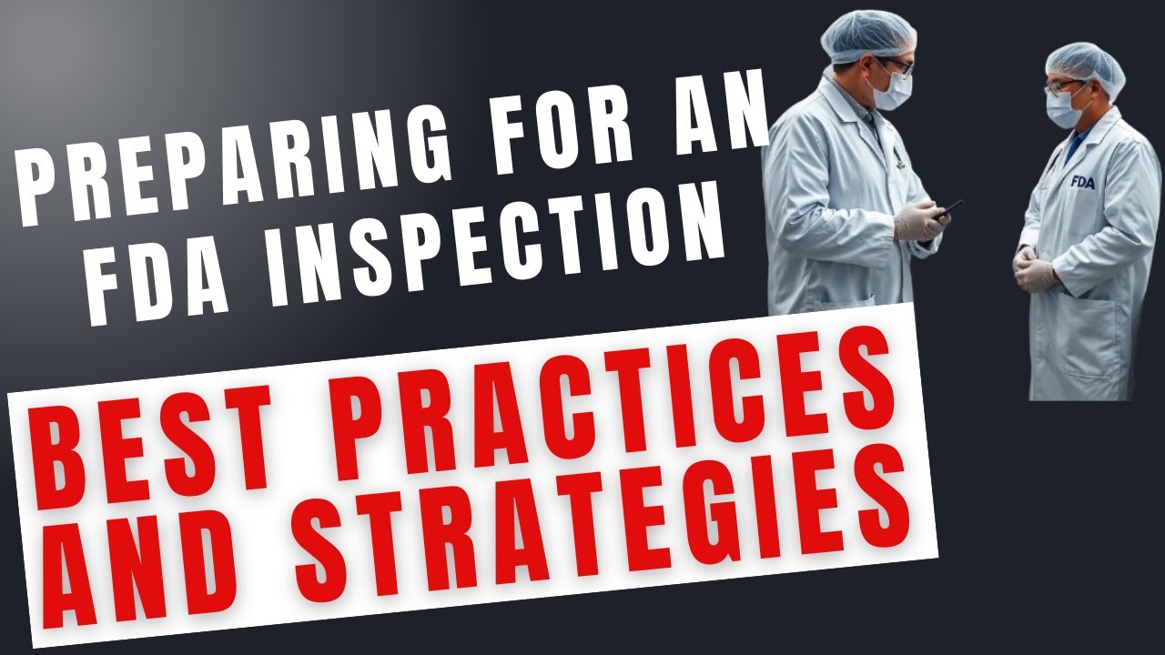 Tips for FDA Inspection | Best Practices and Strategies for FDA Audits and Regulatory Compliance