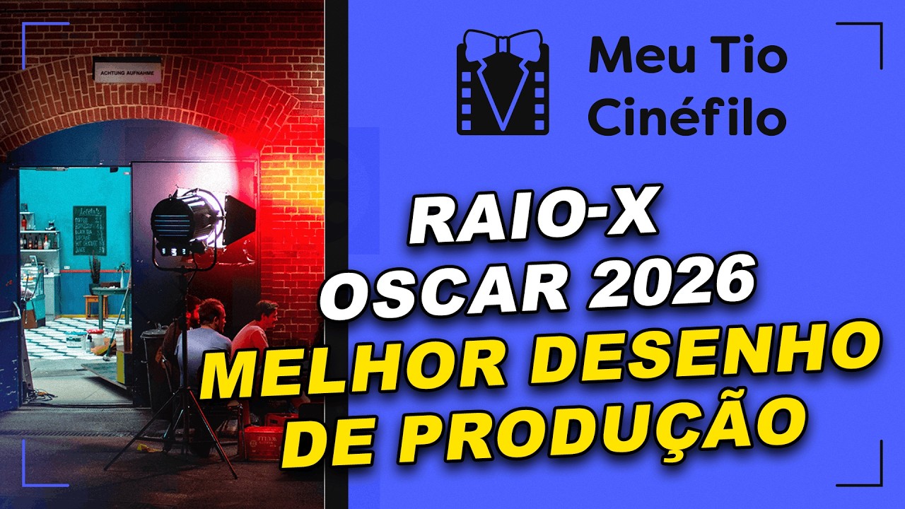 RAIO-X DO OSCAR 2026 - MELHOR DESENHO DE PRODUÇÃO