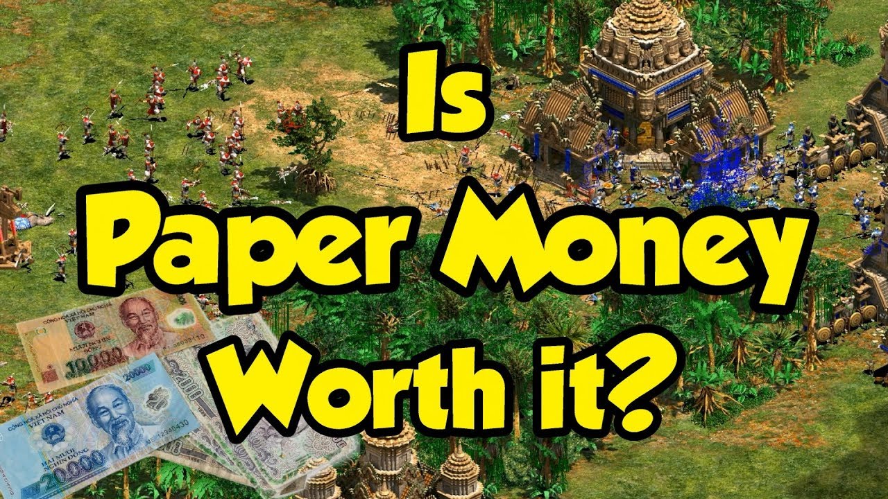Is Paper Money Worth It? AoE2