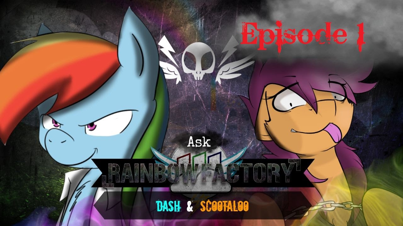Спросите у Rainbow Factory Дэша и Скуталу, эпизод 1 &laquo;Начало&raquo;
