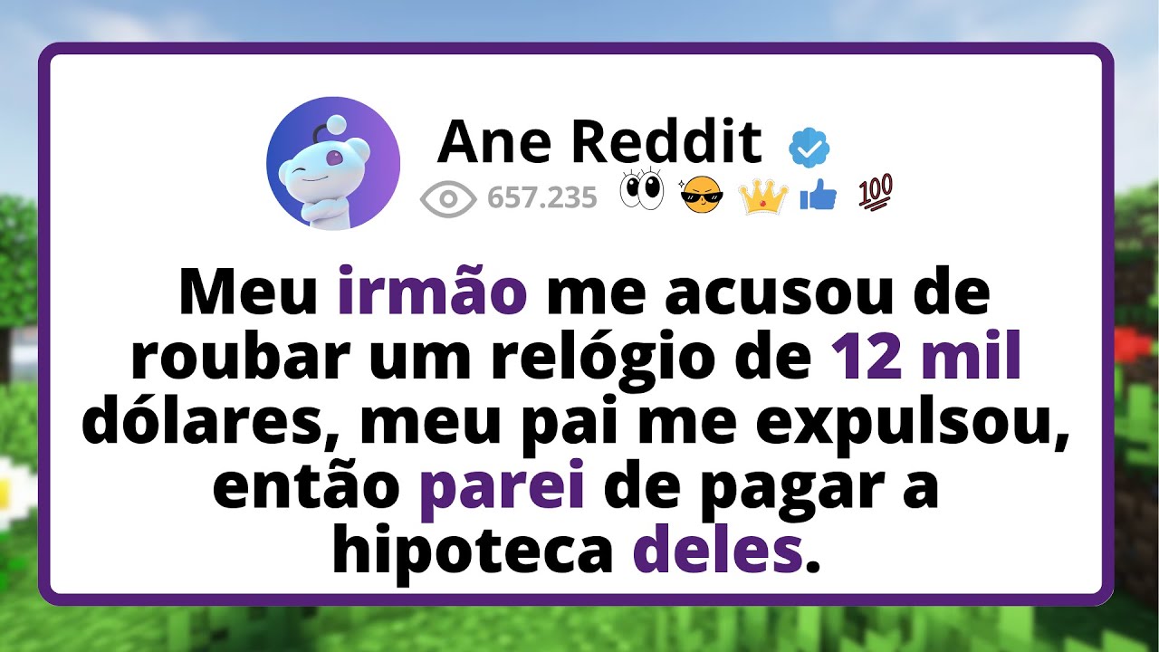 Meu IRMÃO me acusou de ROUBAR um relógio de 12 MIL DÓLARES — meu pai me expulsou, então parei de...