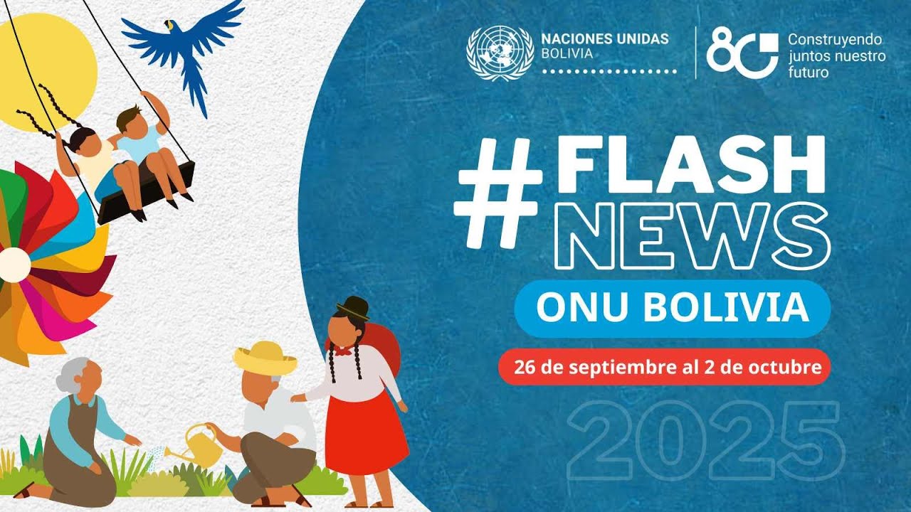 FlashNews ONU Bolivia (26 de septiembre al 2 de octubre de 2025)