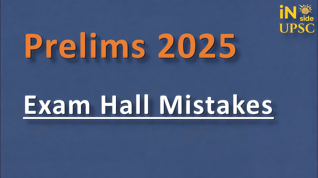 Prelims 2025 Experience: Exam Hall Mistakes | Part 1