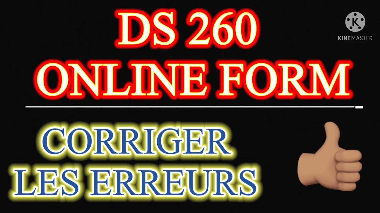 DS 260 ONLINE FORM: COMMENT DÉBLOQUER ET CORRIGER LES ERREURS