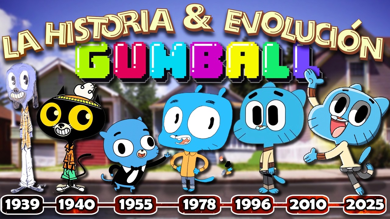 La Historia y Evolución de Gumball (2007 - 2025)