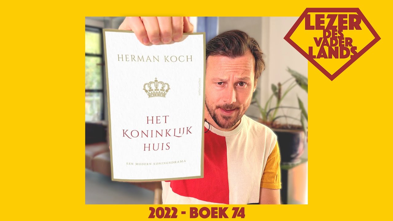 Het Koninklijk Huis van Herman Koch - Lezer des Vaderlands (2022 - boek 74)