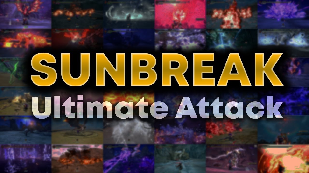 SUNBREAK ULTIMATE ATTACK | Monster Hunter Rise Sunbreak!