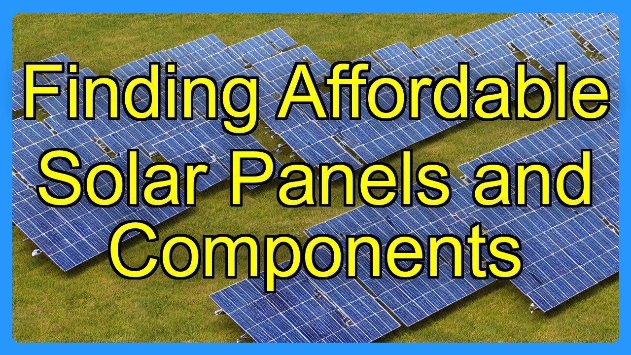 Finding Affordable Solar Panels and Components