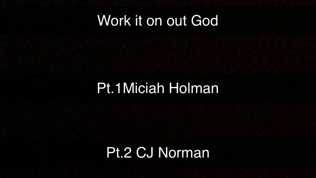 Work It On Out God (Praise Break)