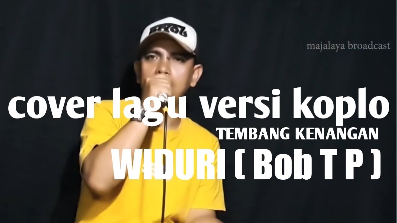 widuri bob t - koplo | tembang kenangan || Majalaya Broadcast - Kucari Jalan Terbaik