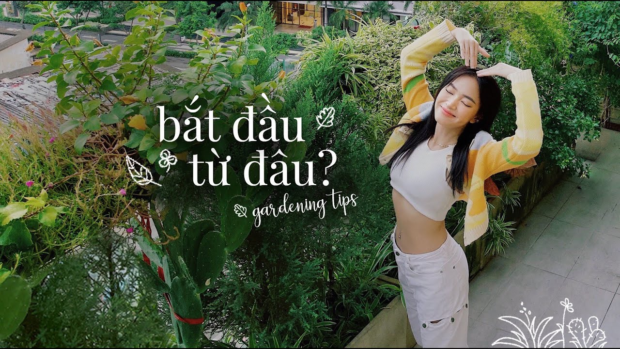 Biến ban công thành khu vườn nhỏ 🌿 Gardening Tips for Beginners | Chau Bui Official