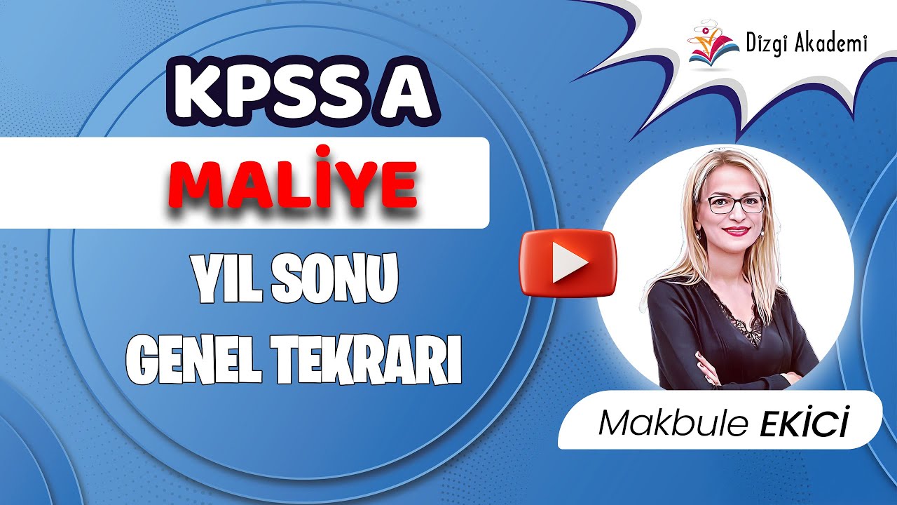 8.Kpss A I Maliye Yıl Sonu Genel Tekrarı I Vergi Hukuku-2 I Makbule Ekici