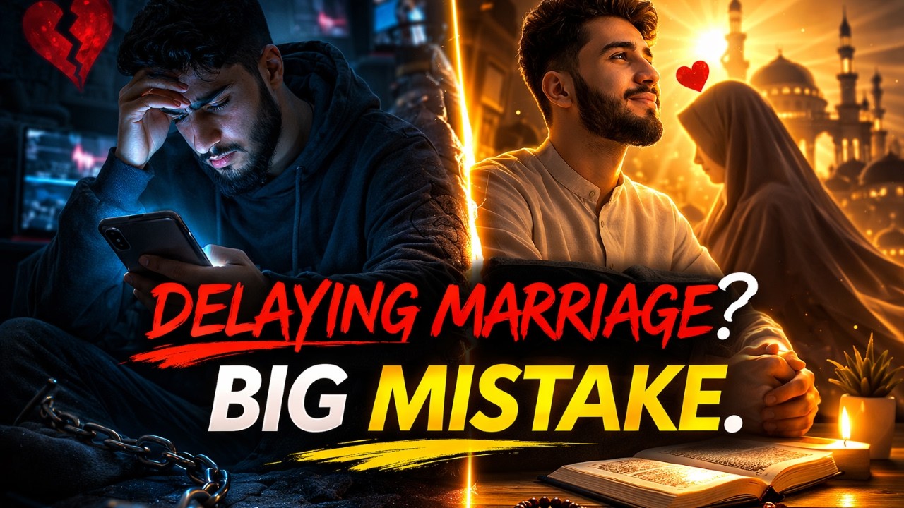 The Hidden Dangers of Delaying Marriage  Islam & Science Reveal the Truth