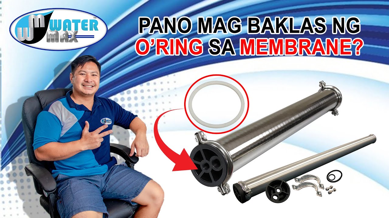 PAANO MAG BAKLAS NG O RING NG MEMBRANE