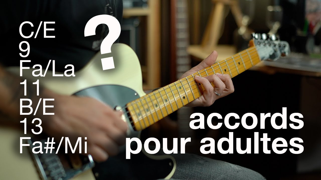 Comment lire les accords pour adultes ? 9/11/13 et B/E