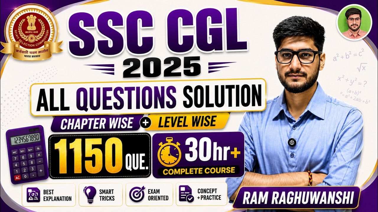 SSC CGL 2025 Maths All Question Solution || Chapter Wise & Level Wise | By Ram Raghuwanshi