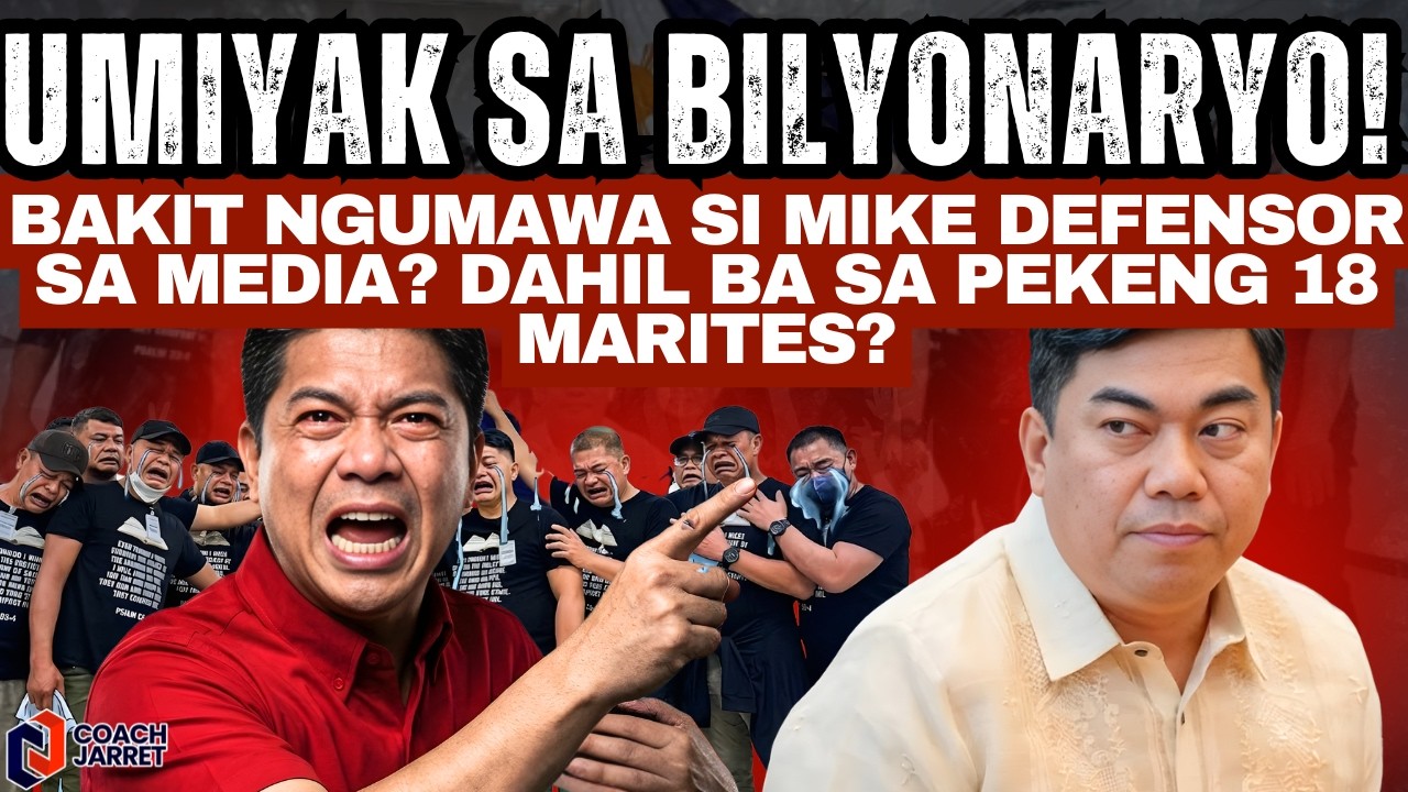 UMIYAK SA BILYONARYO! Bakit NGUMAWA si Mike Defensor sa media? Dahil ba sa PEKENG 18 MARITES?