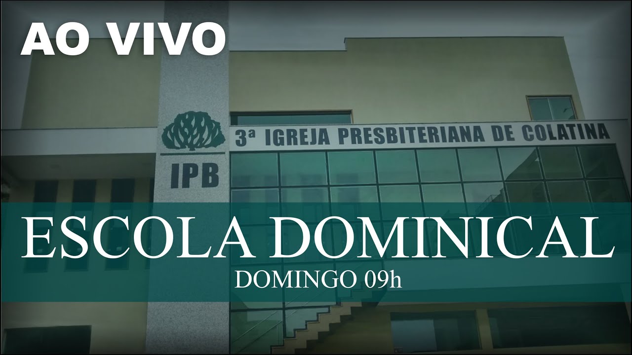 AO VIVO Escola Dominical 10/09/2023 #3ipbcolatina