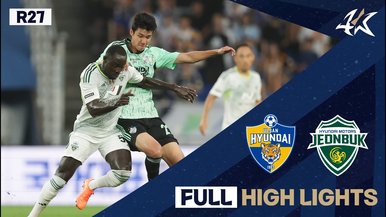 [FULL HL] 하나원큐 K리그1 R27 울산 vs 전북 | Ulsan vs Jeonbuk (23.08.19)