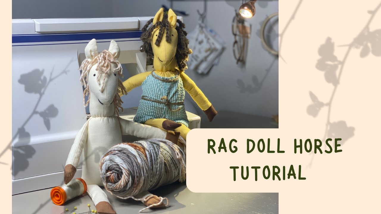Silly Rag Doll Horse Tutorial | Lulu Horse