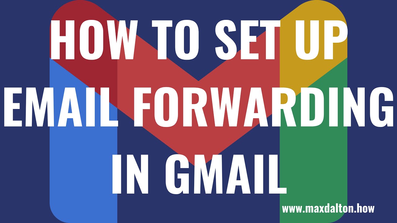 How to Set Up Email Forwarding in Gmail