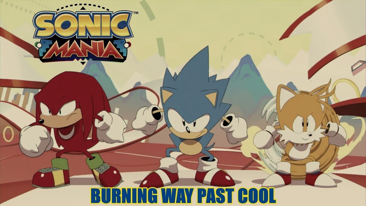 Sonic Mania - Burning Way Past Cool