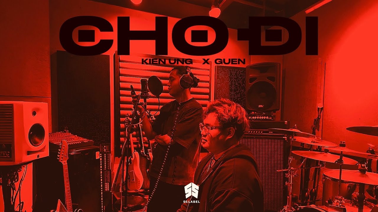 KIÊN ỨNG x GUEN - CHO DI (MV)