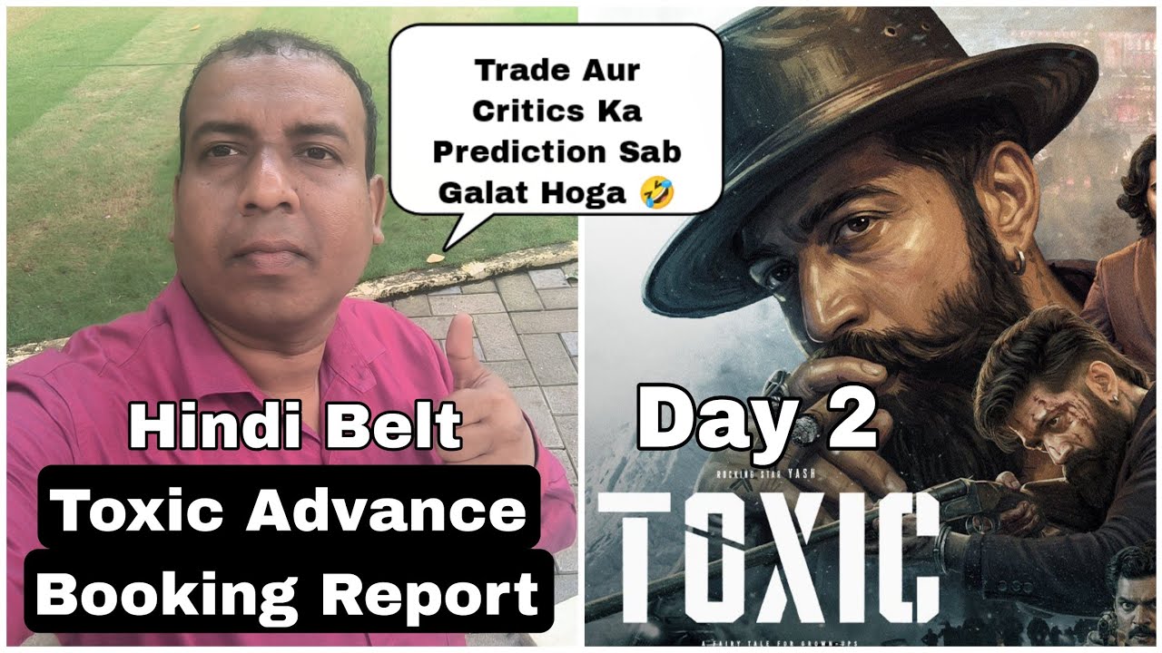 Toxic Movie Advance Booking Report Day 2 In Hindi Market, Trade Predicts Over 30 Crores Right Now