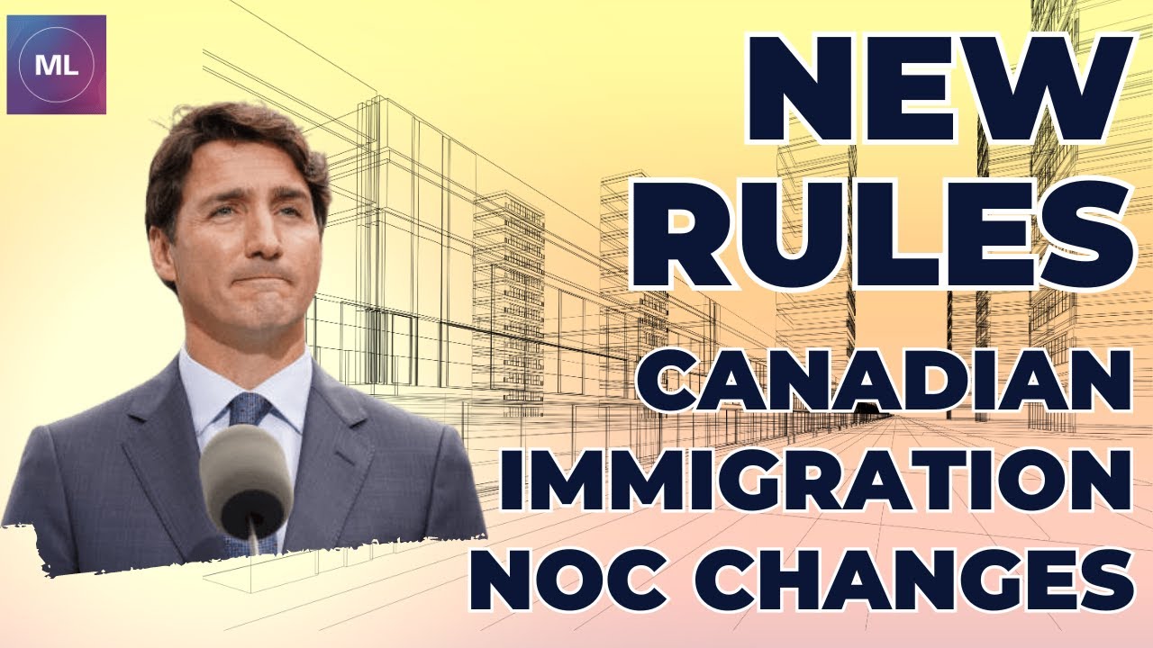 New Rules Canadian Immigration NOC Changes