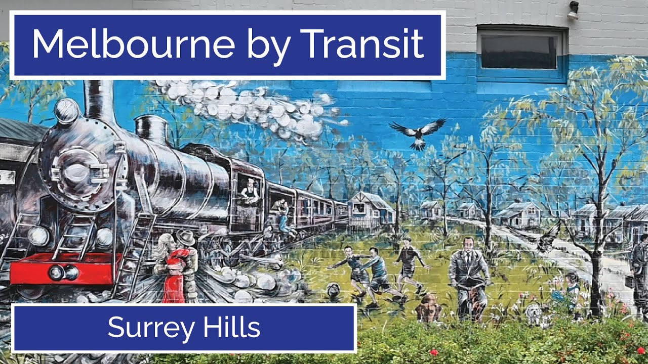 Melbourne by Transit - Surrey Hills