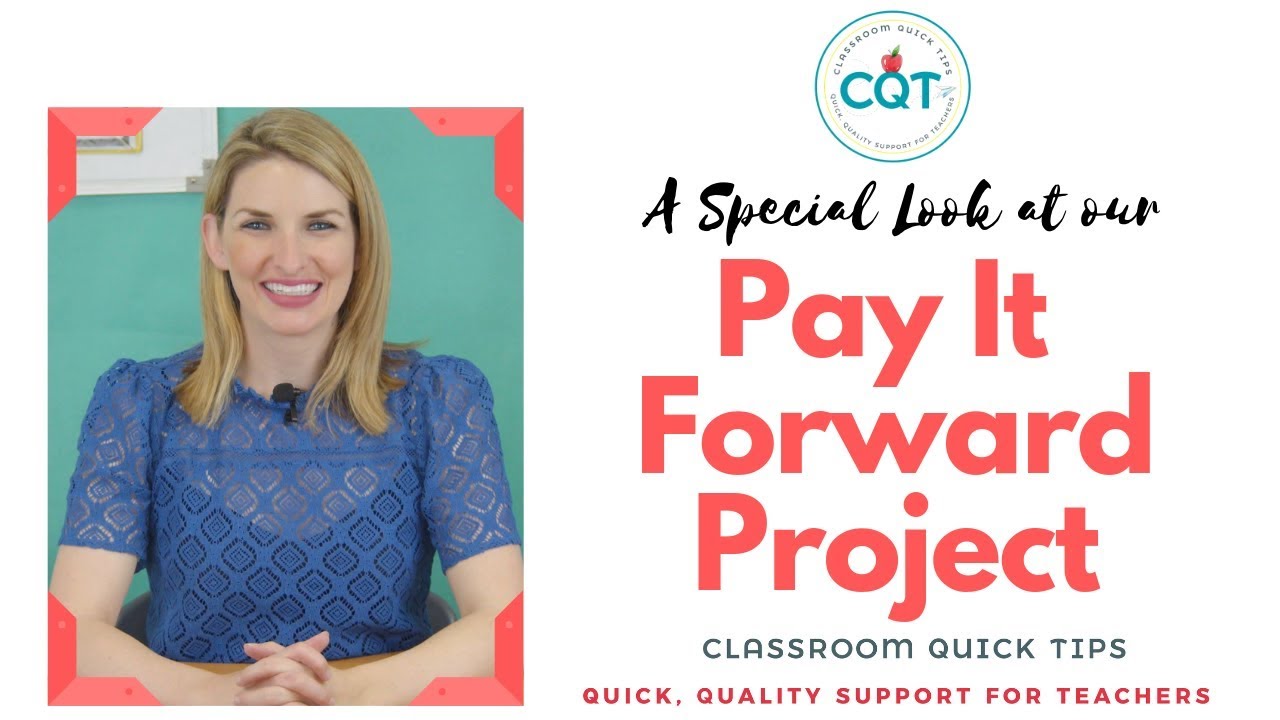 Pay It Forward Project. Part 1 | Classroom Quick Tips