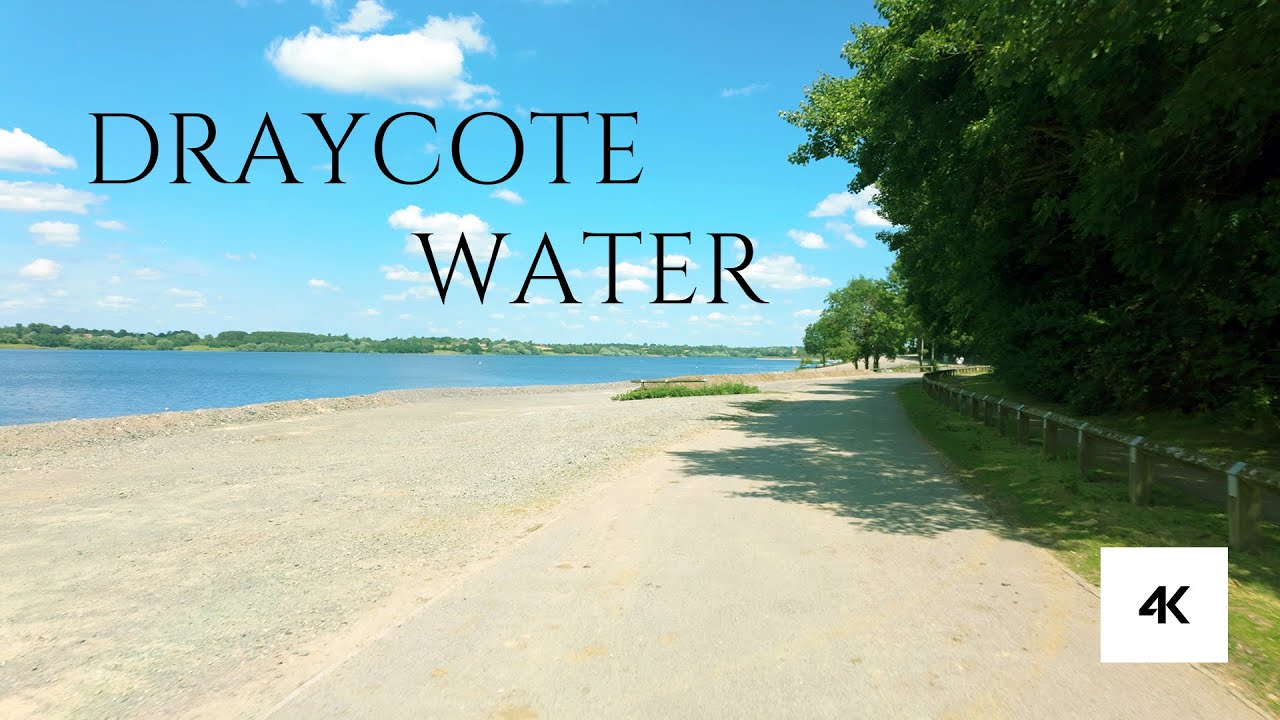 DRAYCOTE WATER | Walking Tour 2024  [⁴ᴷ Ultra HD/30fps]