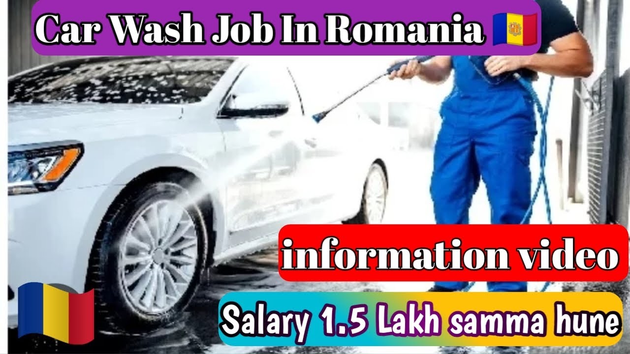 Car Wash Job In Romania 🇦🇩 Car Wash Kamma Katti Salary Hunxa Hernus Video Ma @WLlama976