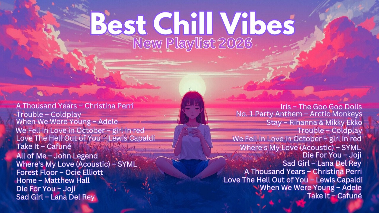 (2026) Soft & Dreamy Chill Playlist 🎧💖 | Late Night Emotions & Quiet Vibes