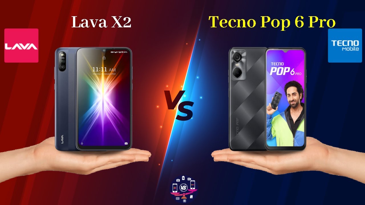 Lava X2 Vs Tecno Pop 6 Pro - Full Comparison [Full Specifications]