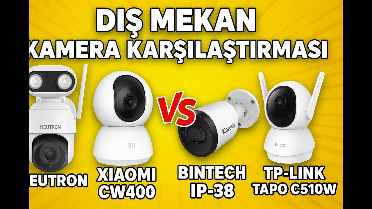 En İyi Dış Mekan Güvenlik Kamerası Hangisi? 4 Modeli Karşılaştırdık!
