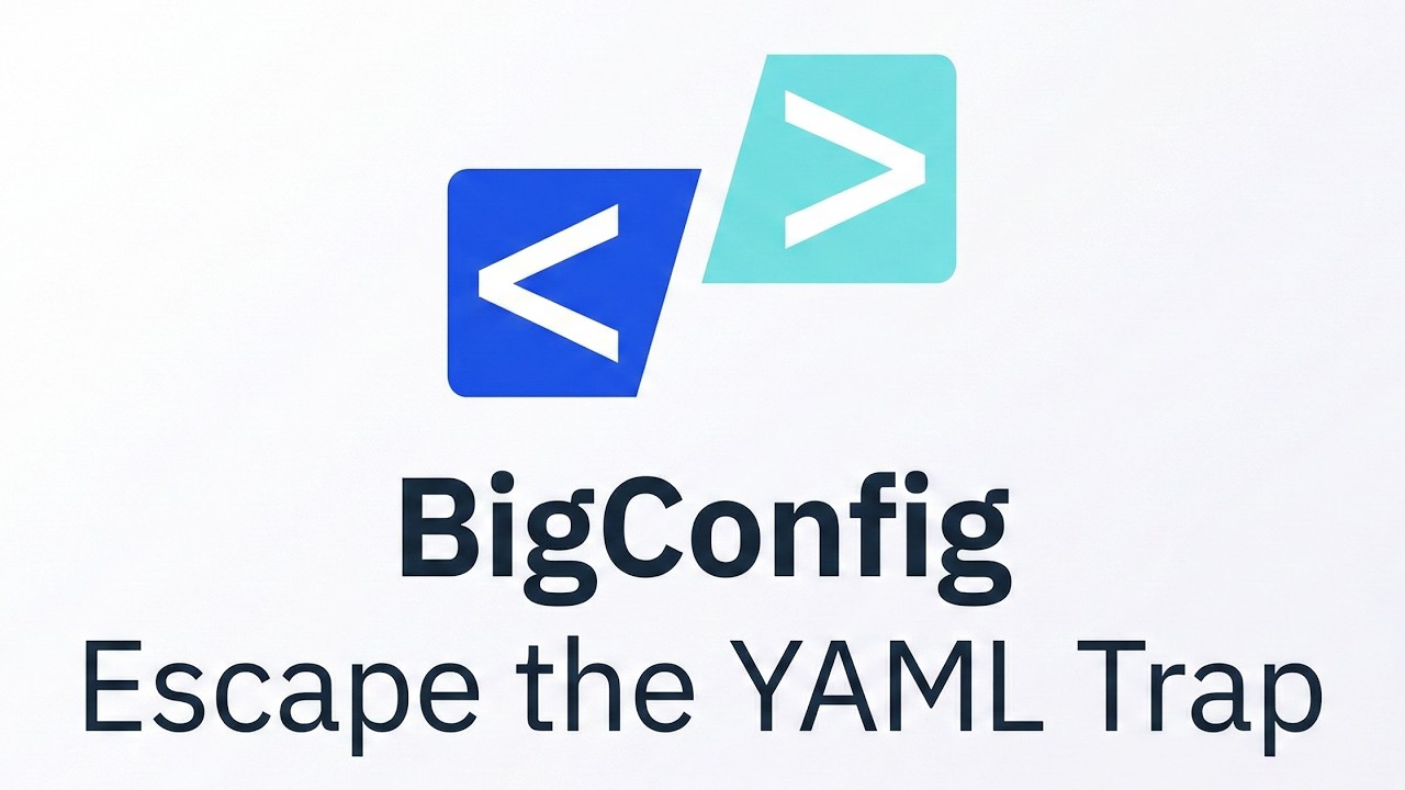 BigConfig: Escape the YAML trap