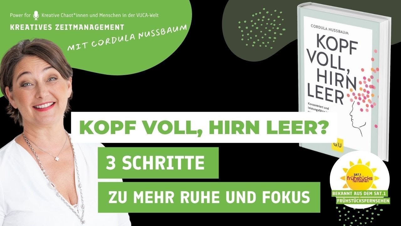 Kopf voll, Hirn leer? Mit diesen 3 Schritten kommst Du weg vom Kopfchaos, hin zu Klarheit und Fokus